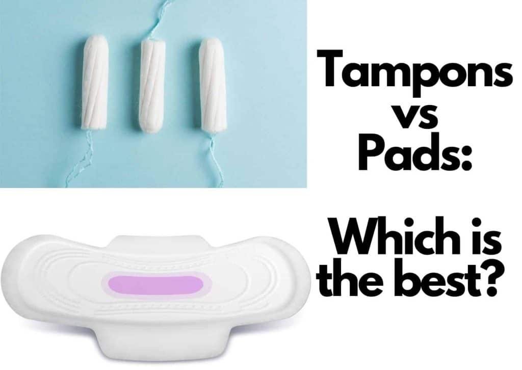 Tampons vs Pads Which is the best