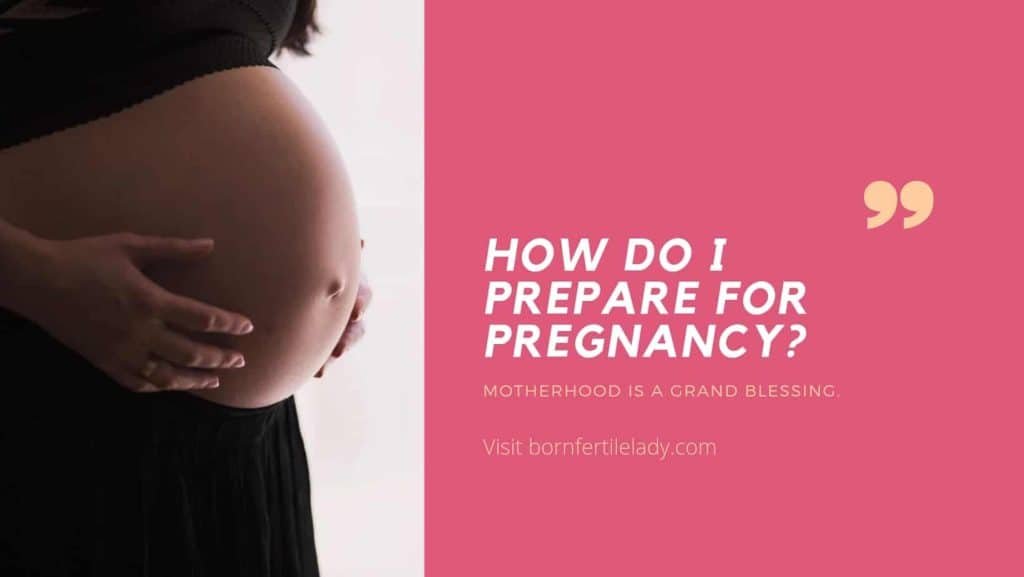 How do I prepare for pregnancy