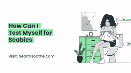 How Can I Test Myself for Scabies