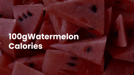 100gWatermelon Calories