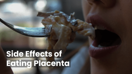 Side Effects of Eating Placenta