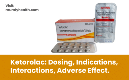 Ketorolac_ Dosing, Indications, Interactions, Adverse Effect.