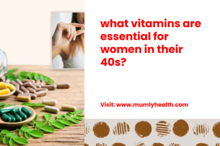 what vitamins are essential for women in their 40s_